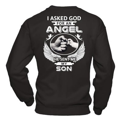 I Asked God For An Angel He Sent Me My Son-T-Shirt & Hoodie-Crewneck Sweatshirt-Black