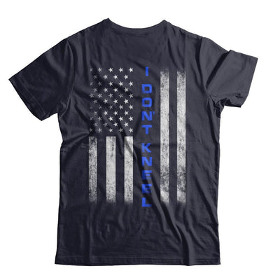 I Don't Kneel Thin Blue Line Flag Patriotic Police-T-Shirt & Hoodie-Premium T-Shirt-Midnight Navy