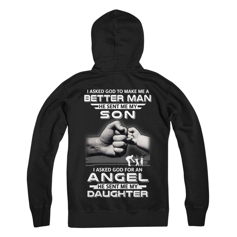 God Make Me A Better Man He Sent Me My Son & Angel Daughter-T-Shirt & Hoodie-Pullover Hoodie-Black
