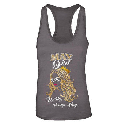 May Woman Lady Girl Wake Pray Slay Birthday Gift-T-Shirt & Tank Top-Women's Ideal Racerback Tank-Dark Grey