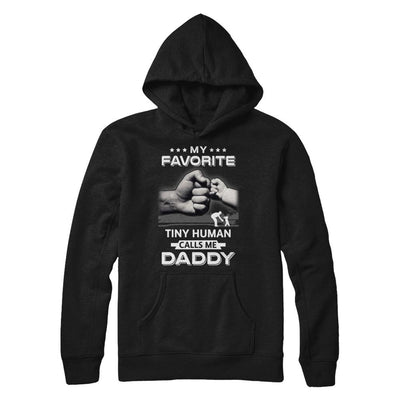 My Favorite Tiny Human Calls Me Daddy-T-Shirt & Hoodie-Pullover Hoodie-Black