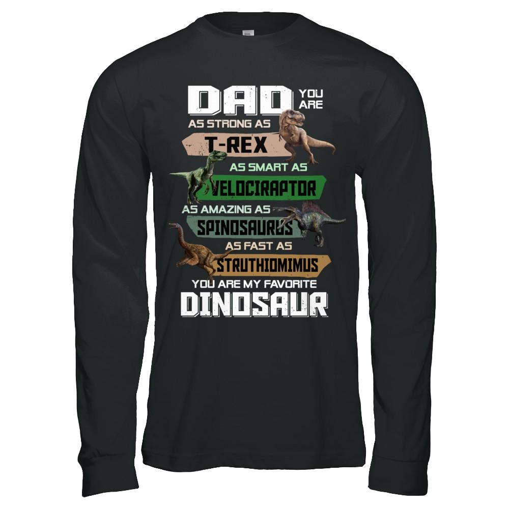 Dad You're My Favorite Dinosaur T-Rex Fathers Day-T-Shirt & Hoodie-Long Sleeve T-Shirt-Black