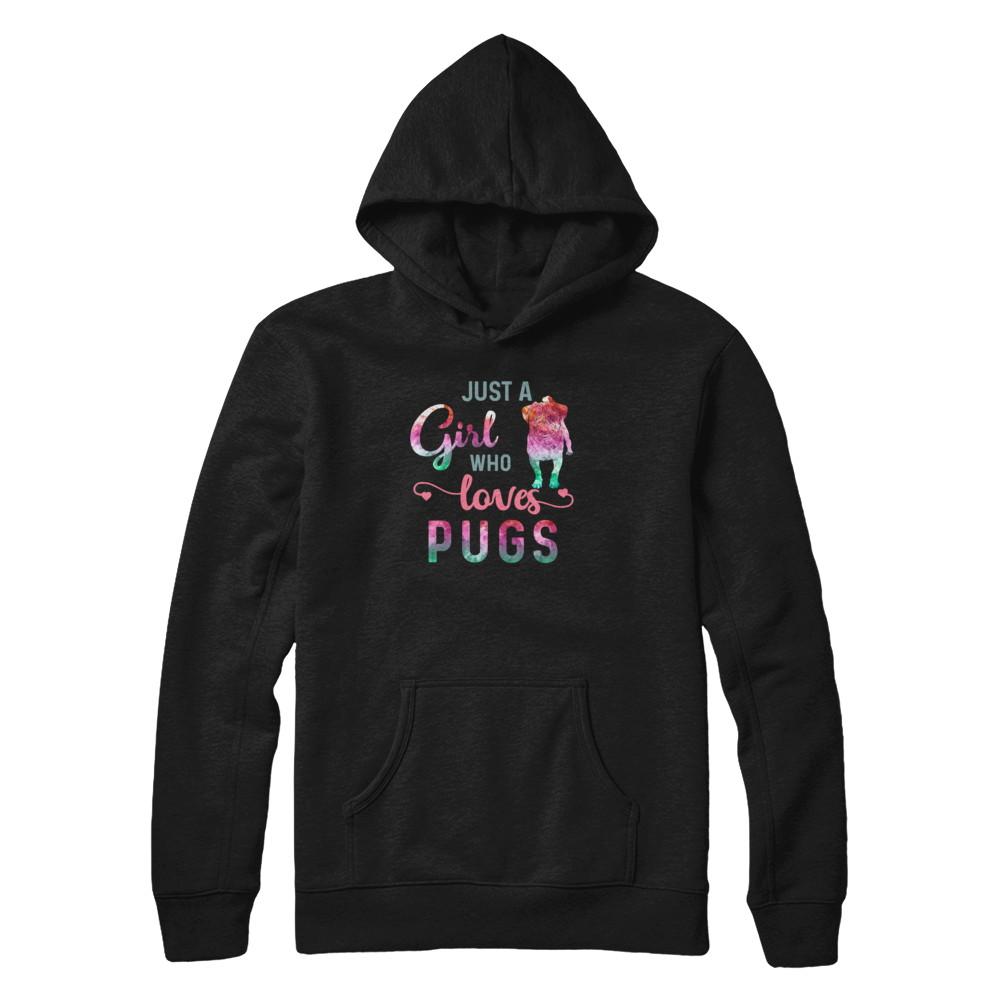Just A Girl Who Loves Pugs Pug Lover-T-Shirt & Tank Top-Pullover Hoodie-Black