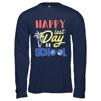 Happy Last Day Of School Students Teachers Graduated-T-Shirt & Hoodie-Long Sleeve T-Shirt-Navy