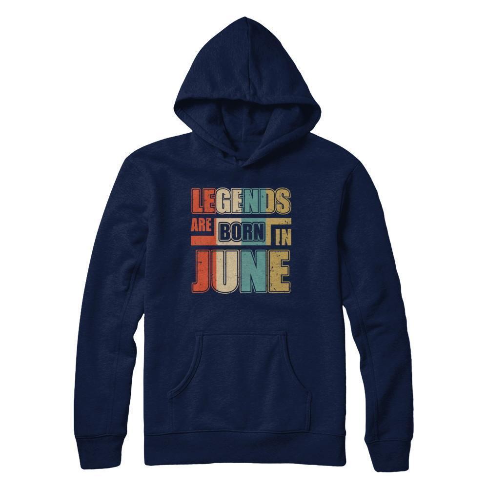 Classic Vintage Legends Are Born In June Birthday-T-Shirt & Hoodie-Pullover Hoodie-Navy
