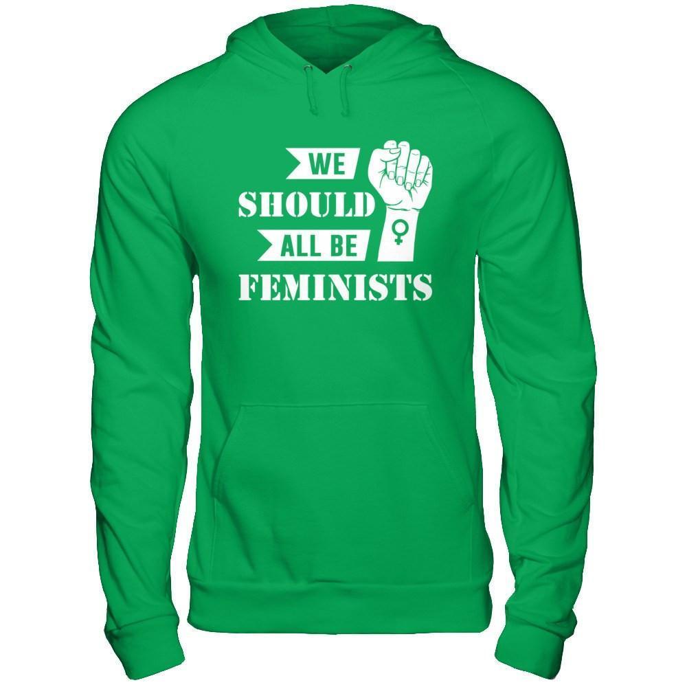 We Should All Be Feminists-T-Shirt & Hoodie-Pullover Hoodie-Irish Green
