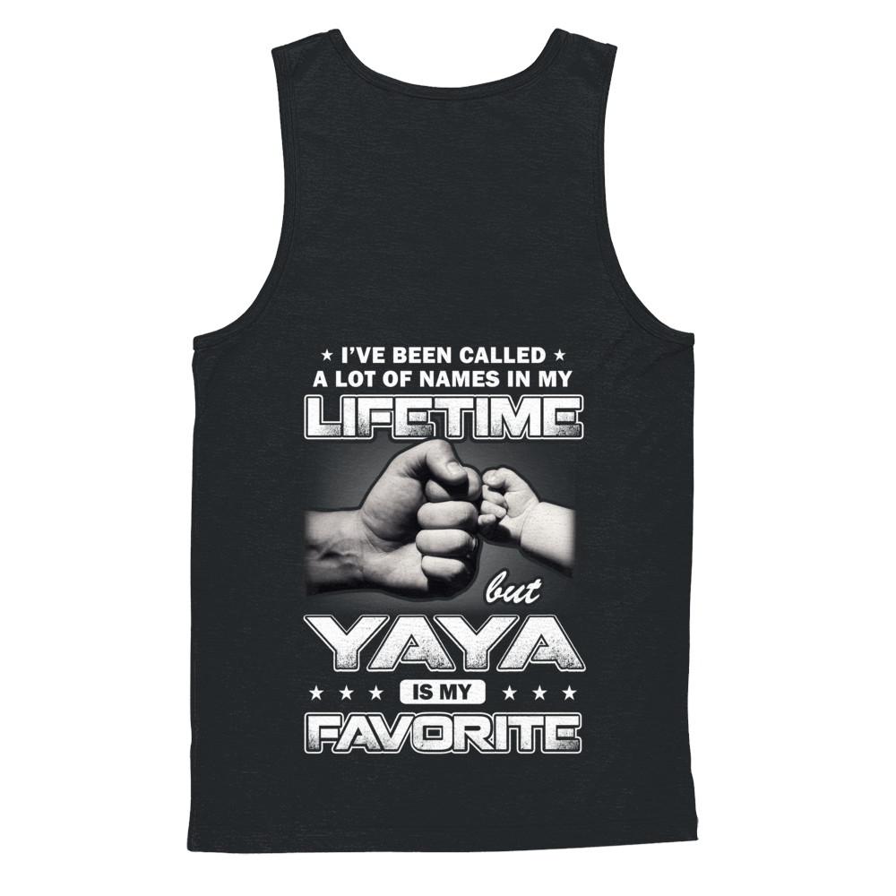 I've Been Called A Lot Of Names But Yaya Is My Favorite-T-Shirt & Hoodie-Unisex Tank-Black