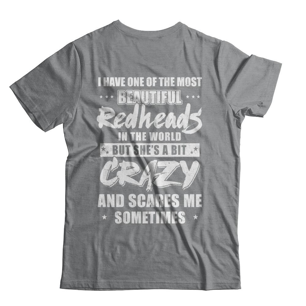 I Have One Of The Most Beautiful Redheads In The World-T-Shirt & Hoodie-Classic T-Shirt-Sport Grey