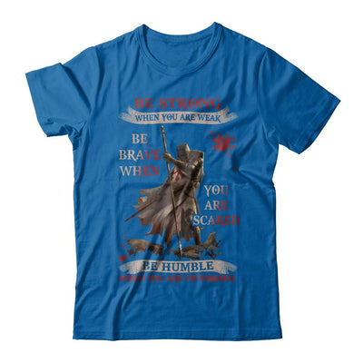 Knight Templar Be Strong When You Are Weak-T-Shirt & Hoodie-Classic T-Shirt-Royal