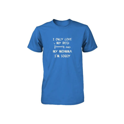 I Only Love My Bed And My Momma Youth-Youth Shirt-