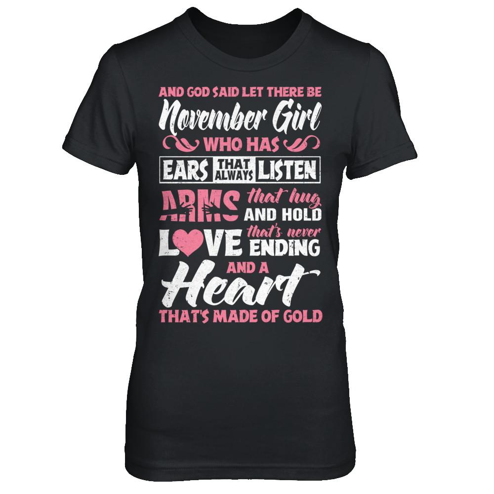 And God Said Let There Be November Girl Ears Arms Love Heart-T-Shirt & Hoodie-