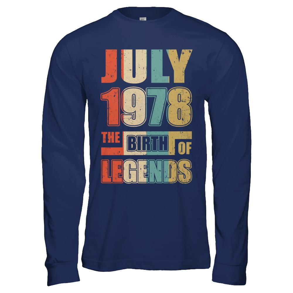 Vintage Retro July 1978 Birth Of Legends 43th Birthday-T-Shirt & Hoodie-Long Sleeve T-Shirt-Navy