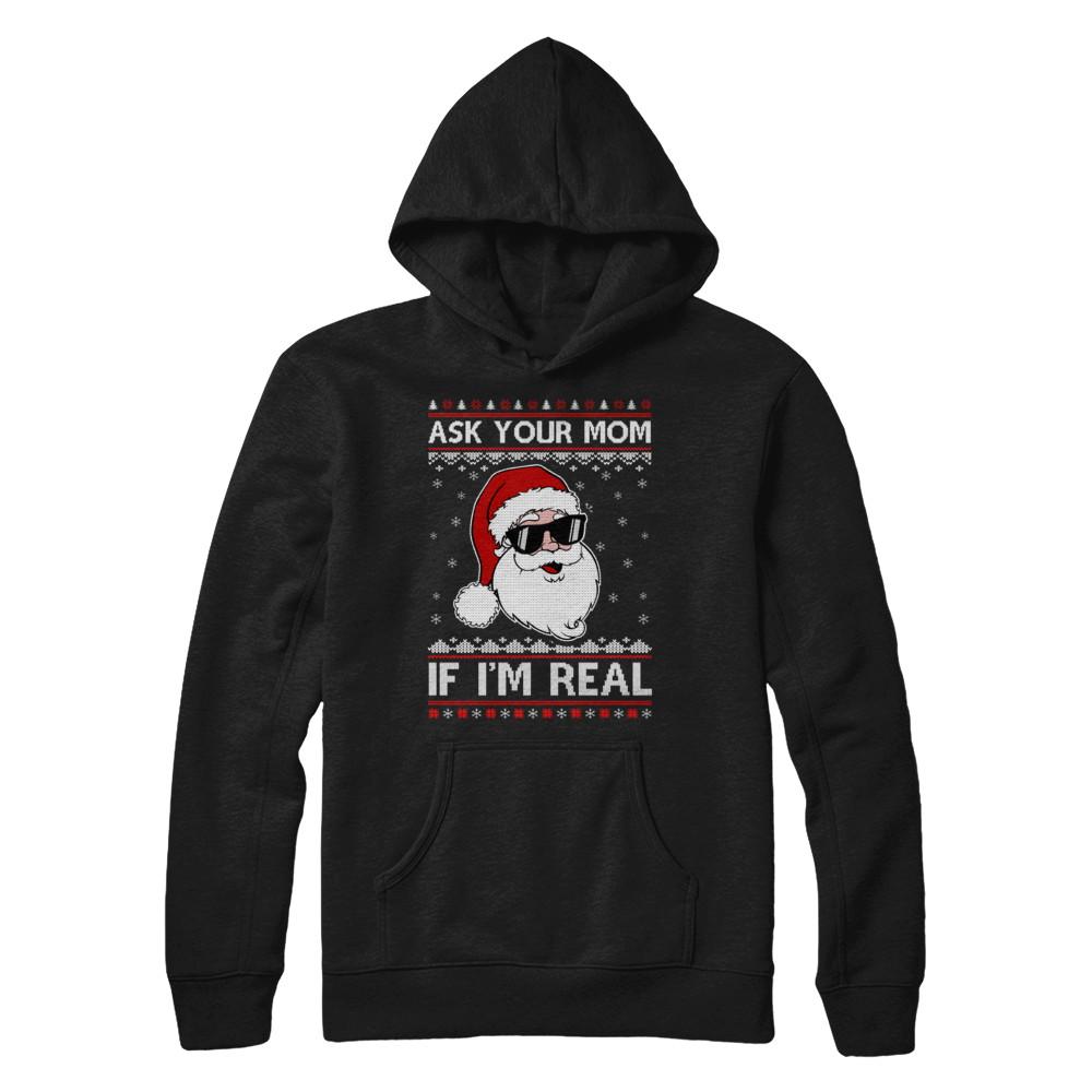 Ask Your Mom If I'm Real Santa Ugly Christmas Sweater-T-Shirt & Sweatshirt-Pullover Hoodie-Black