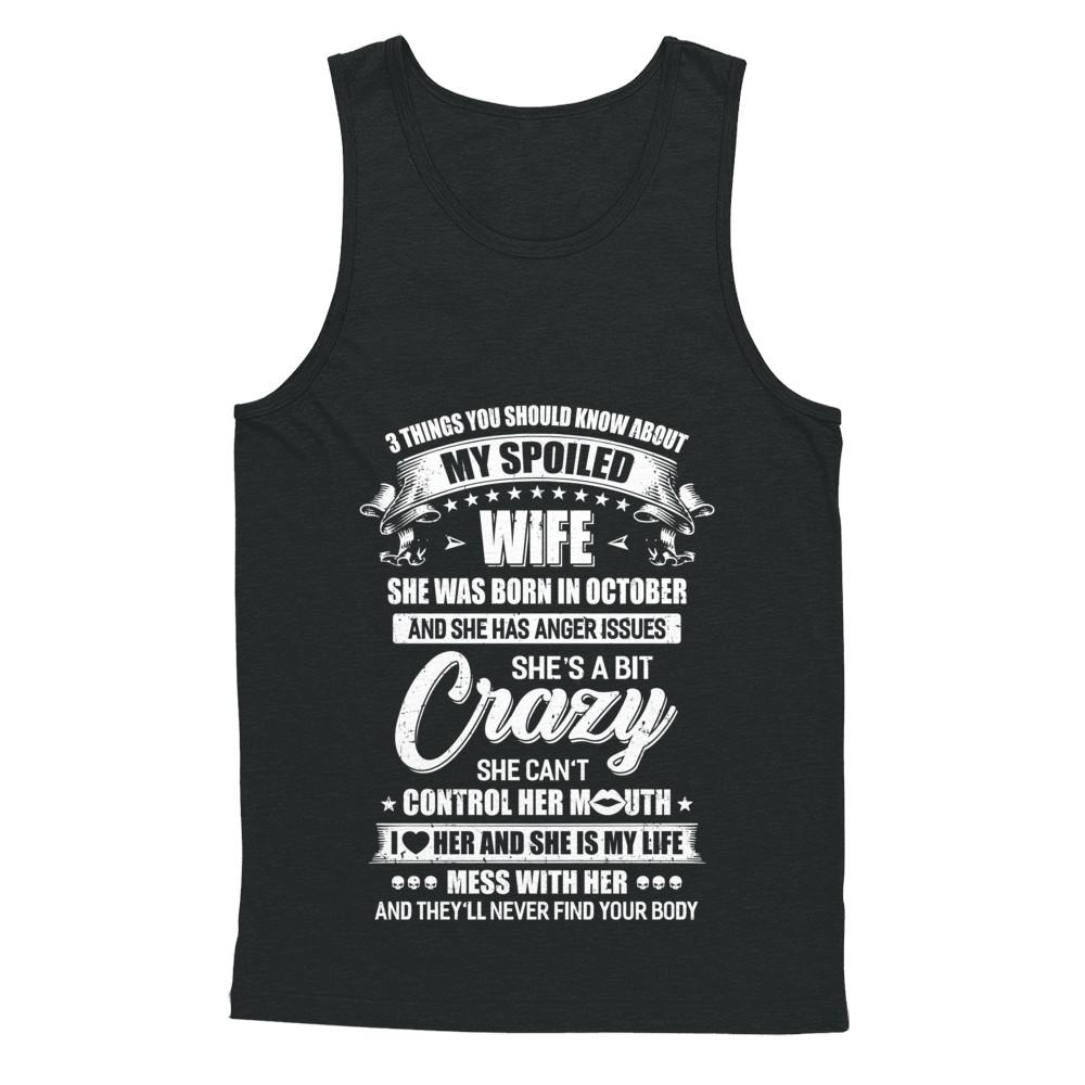 3 Things About My Spoiled Wife October Birthday Gift-T-Shirt & Hoodie-Unisex Tank-Black