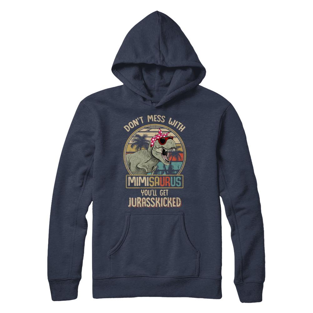 Don't Mess With Mimisaurus You'll Get Jurasskicked-T-Shirt & Hoodie-Pullover Hoodie-Navy