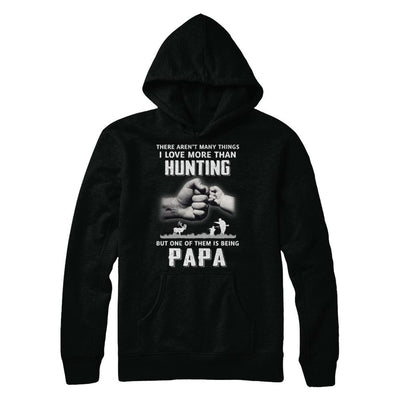 I Love More Than Hunting Being Papa Funny Fathers Day-T-Shirt & Hoodie-Pullover Hoodie-Black