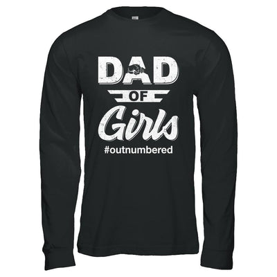 Dad Of Girls Outnumbered Fathers Day Gifts-T-Shirt & Hoodie-Long Sleeve T-Shirt-Black