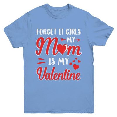 My Mom Is My Valentine For Girl Funny Valentines Day Youth-Youth Shirt-Youth T-Shirt-Carolina Blue