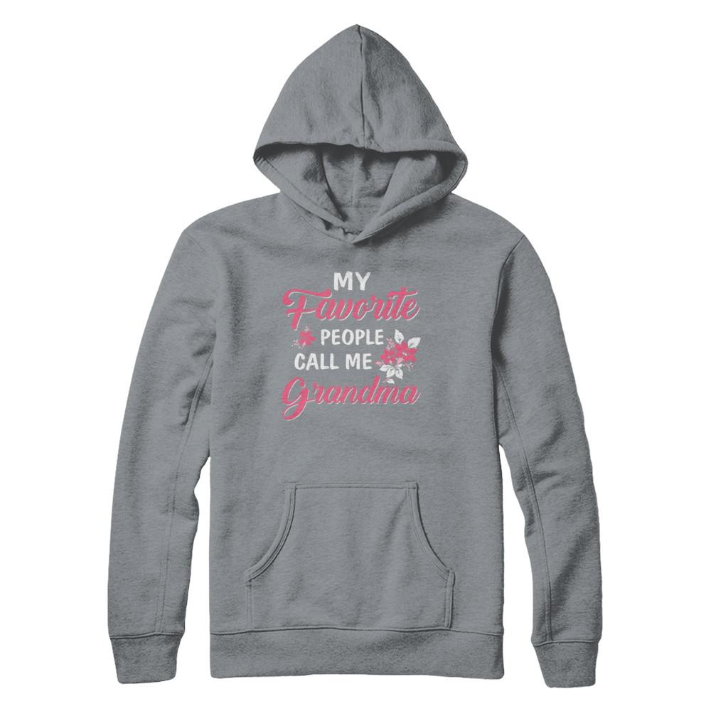 My Favorite People Call Me Grandma Mothers Day Gift-T-Shirt & Hoodie-Pullover Hoodie-Light Steel