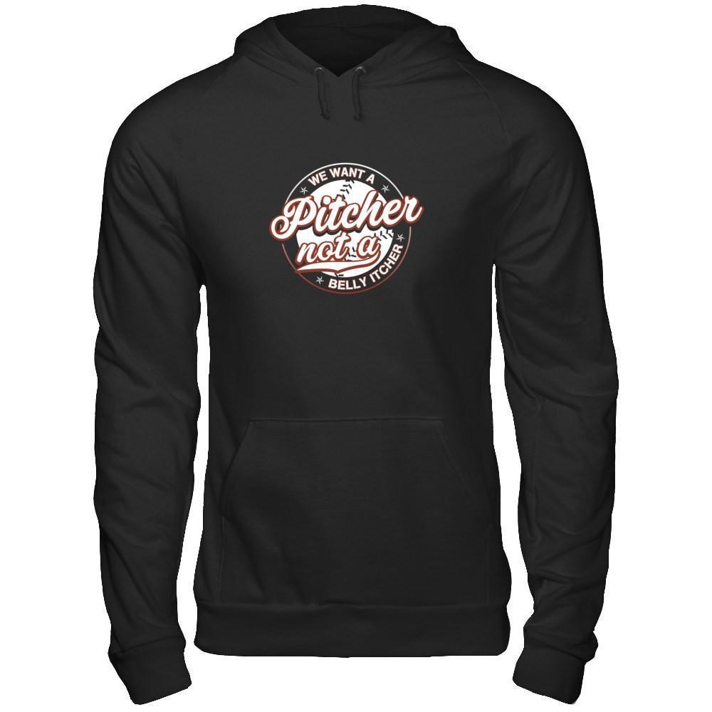 We Want A Pitcher Not A Belly Itcher-T-Shirt & Tank Top-Pullover Hoodie-Black