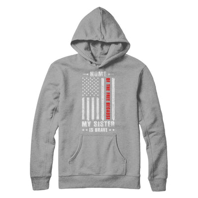 Home Of The Free Because My Sister Is Brave Veteran-T-Shirt & Hoodie-Pullover Hoodie-Light Steel