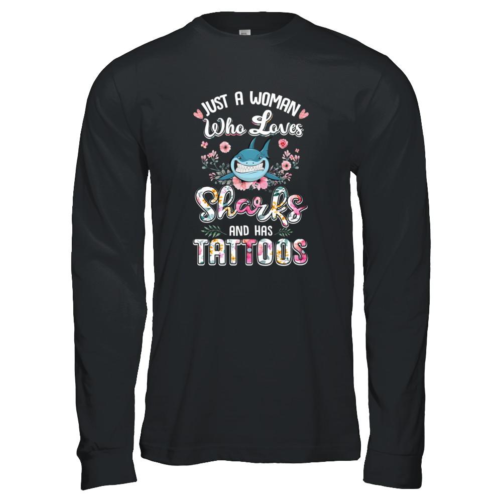 Just A Woman Who Loves Sharks And Has Tattoos-T-Shirt & Tank Top-Long Sleeve T-Shirt-Black