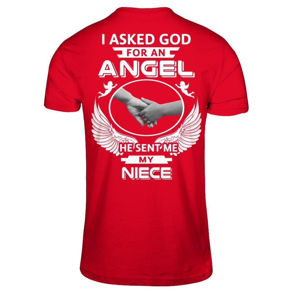 I Asked God For An Angel He Sent Me My Niece-T-Shirt & Hoodie-