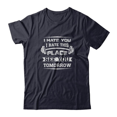 I Hate You This Place See You Tomorrow Gym Lifting-T-Shirt & Tank Top-Premium T-Shirt-Midnight Navy