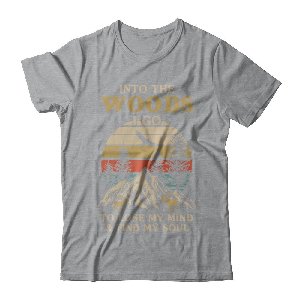 Into The Woods I Go To Lose My Mind And Find My Soul-T-Shirt & Hoodie-Classic T-Shirt-Sport Grey