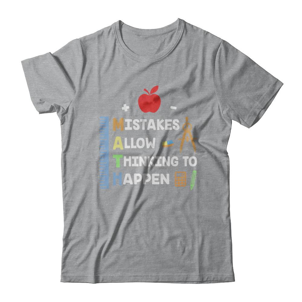 Mistakes Allow Thinking To Happen Math Teacher Gift-T-Shirt & Hoodie-Classic T-Shirt-Sport Grey