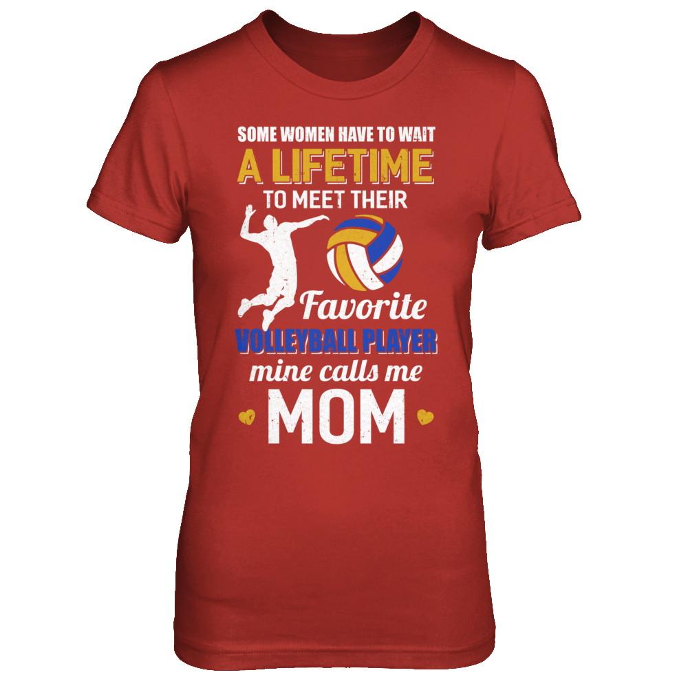 Funny My Favorite Volleyball Player Calls Me Mom-T-Shirt & Hoodie-