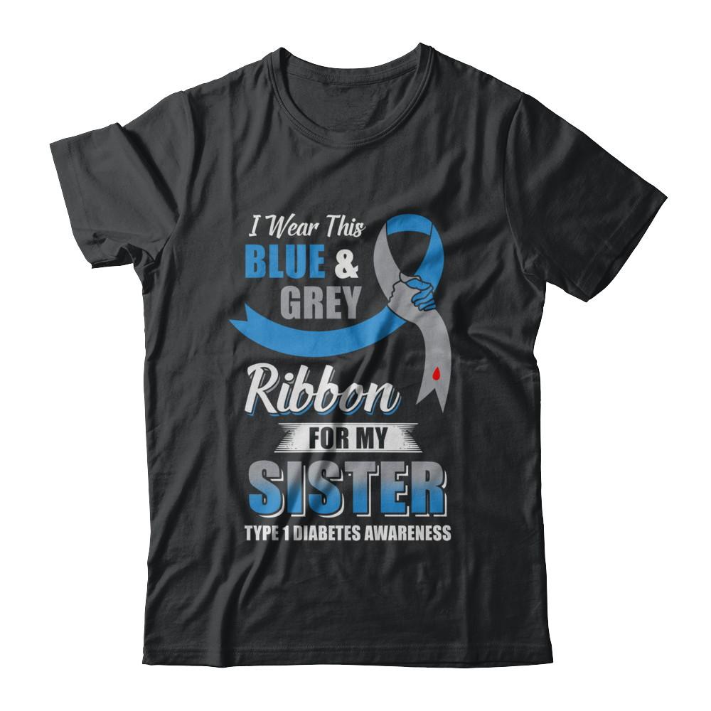 I Wear Blue And Gray For My Sister Diabetes Awareness-T-Shirt & Hoodie-Classic T-Shirt-Black