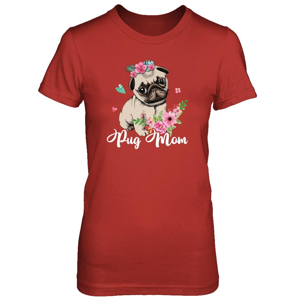 Pug Mom Funny Dog Mom Gift Idea-T-Shirt & Tank Top-Women's T-Shirt-Red