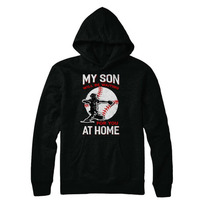 My Son Will Be Waiting For You At Home Baseball Dad Mom-T-Shirt & Hoodie-Pullover Hoodie-Black