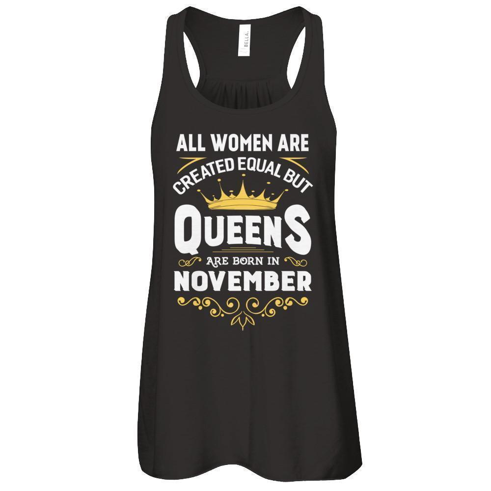 All Women Are Created Equal But Queens Are Born In November-T-Shirt & Tank Top-Women's Flowy Racerback Tank-Black