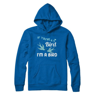 If You're A Bird I'm A Bird Couple Valentine Day Gift-T-Shirt & Hoodie-Pullover Hoodie-Royal