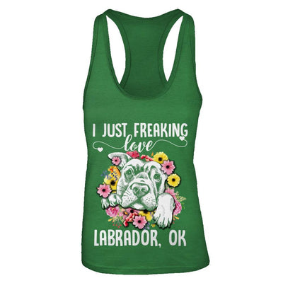 Dog I Just Freaking Love Labrador-T-Shirt & Tank Top-