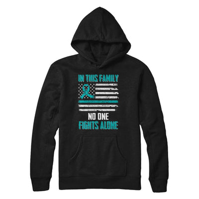 In This Family No One Fights Alone Ovarian Cancer-T-Shirt & Hoodie-Pullover Hoodie-Black