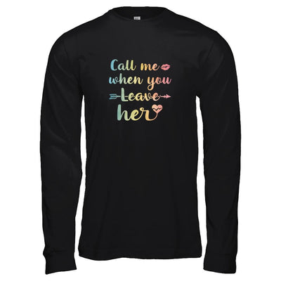Call Me When You Leave Her-T-Shirt & Tank Top-Long Sleeve T-Shirt-Black
