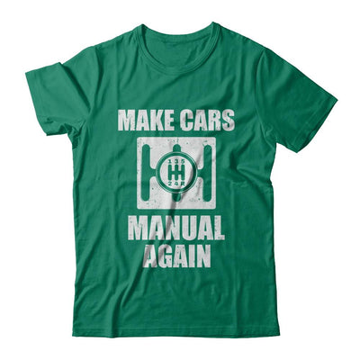 Make Cars Manual Again-T-Shirt & Hoodie-Classic T-Shirt-Kelly Green