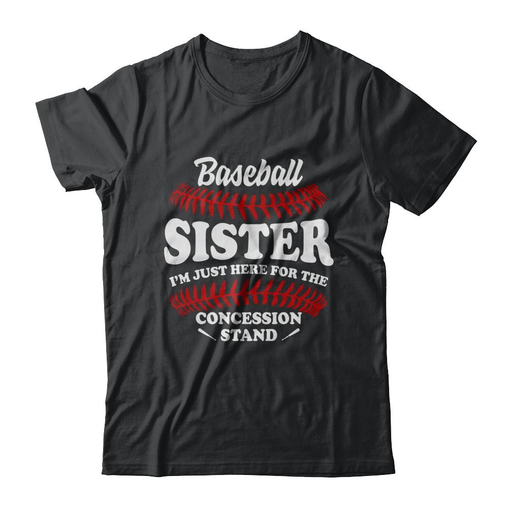 Baseball Sister I'm Just Here For The Concession Stand