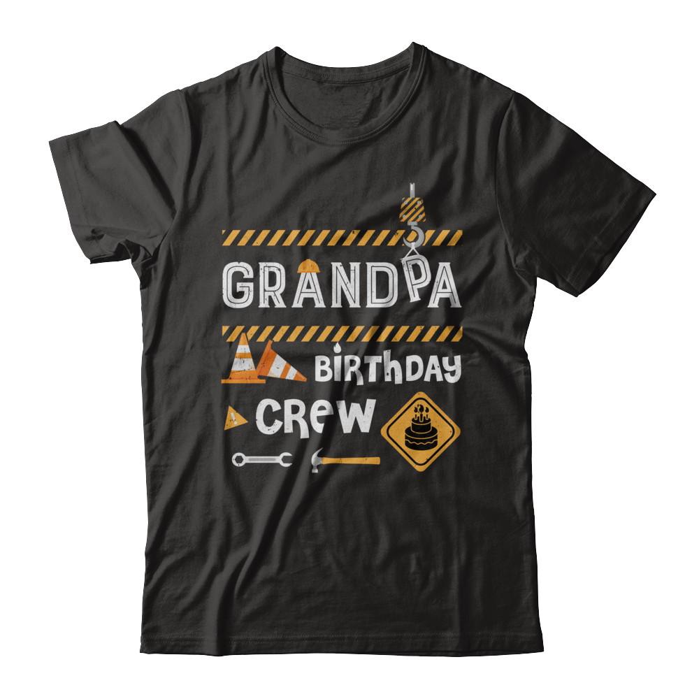 Grandpa Birthday Crew Construction Birthday Party-T-Shirt & Hoodie-Classic T-Shirt-Black