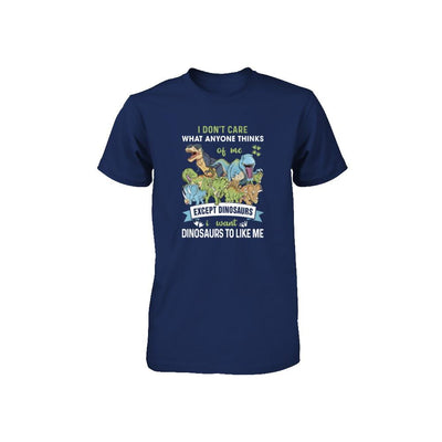 I Don't Care Except Dinosaurs Want Dinosaurs To Like Me Youth-Youth Shirt-Youth T-Shirt-Navy