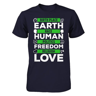 Birth Place Earth Race Human Politics Freedom Religion Love-T-Shirt & Hoodie-Premium T-Shirt-Midnight Navy
