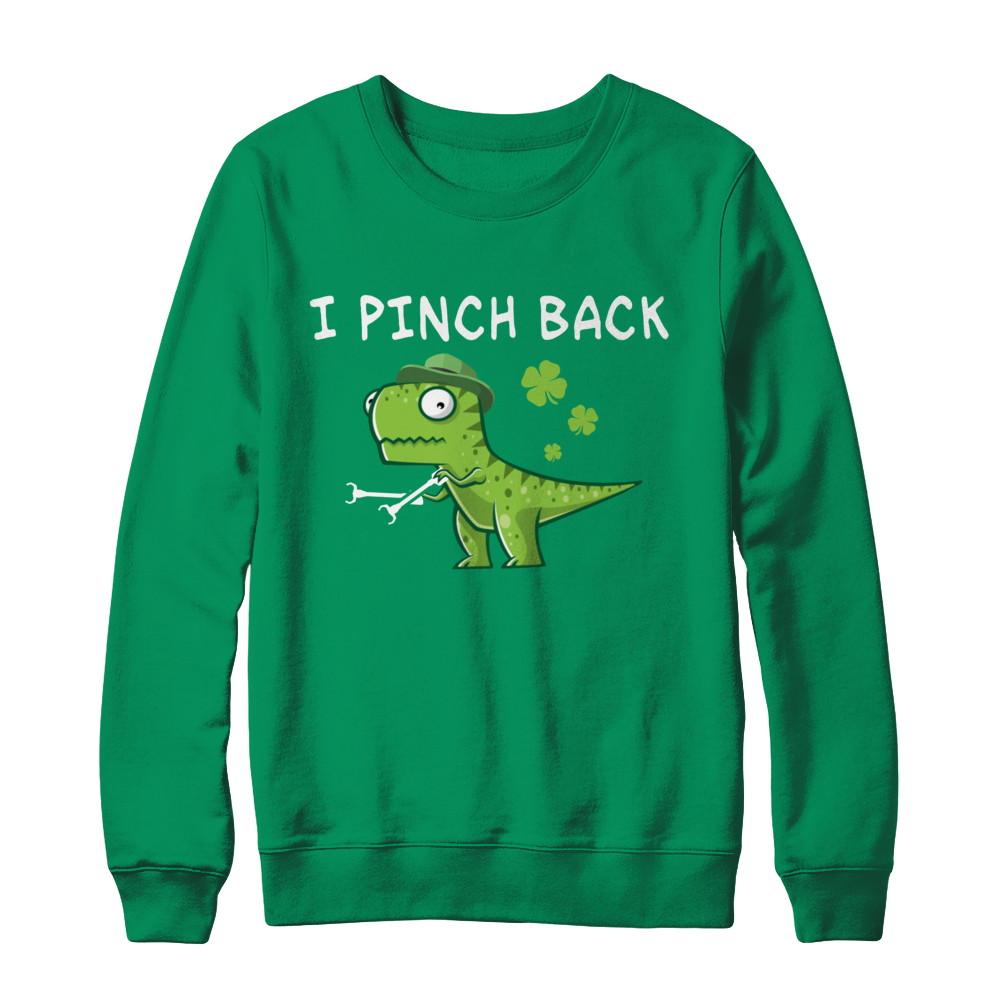 I Pinch Back Dinosaur T-Rex St Patrick's Day-T-Shirt & Hoodie-Crewneck Sweatshirt-Irish Green