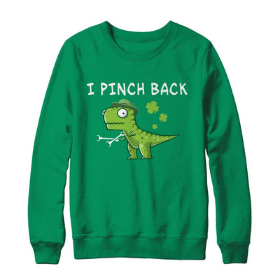I Pinch Back Dinosaur T-Rex St Patrick's Day-T-Shirt & Hoodie-Crewneck Sweatshirt-Irish Green