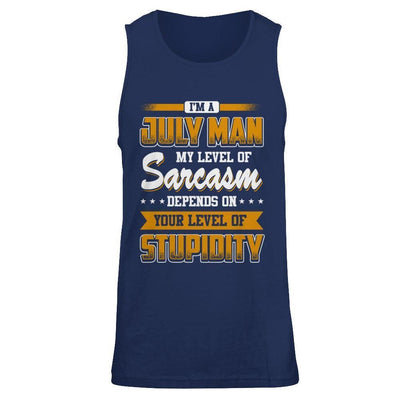 I Am A July Man My Level Of Sarcasm Depends On Your Level Of Stupidity-T-Shirt & Hoodie-Unisex Tank-Navy