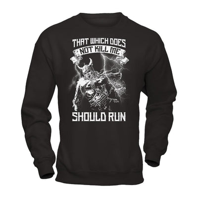 Viking That Which Does Not Kill Me Should Run-T-Shirt & Hoodie-Crewneck Sweatshirt-Black