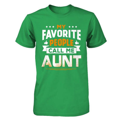 My Favorite People Call Me Aunt-T-Shirt & Hoodie-Premium T-Shirt-Kelly Green