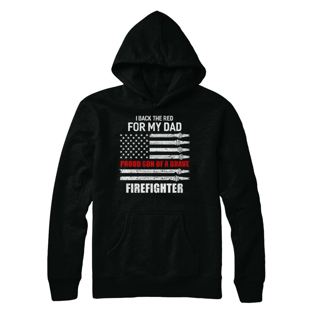 I Back The Red For My Dad Proud Son Firefighter-T-Shirt & Hoodie-Pullover Hoodie-Black